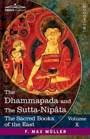 The Dhammapada and The Sutta-Nipâta