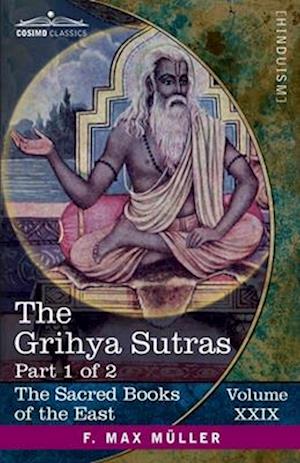 The Grihya Sutras, Part I