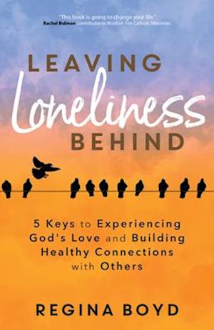 Leaving Loneliness Behind