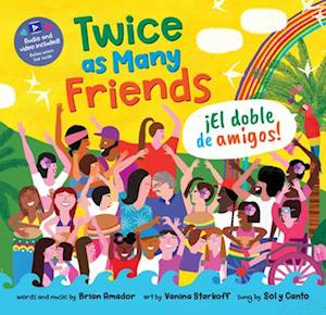 Twice as Many Friends / El doble de amigos