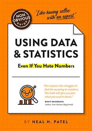 The Non-Obvious Guide to Understanding Data & Statistics