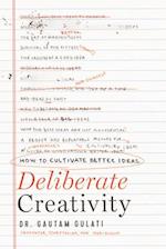 Deliberate Creativity
