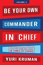Be Your Own Commander In Chief Volume 4
