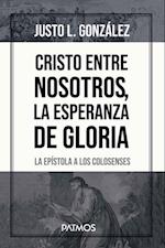 Cristo entre nosotros, la esperanza de gloria