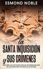 La Santa Inquisición y sus Crímenes