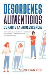 Desordenes Alimenticios durante la Adolescencia