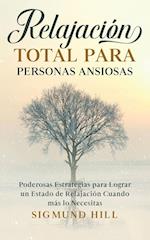 Relajación Total para Personas Ansiosas