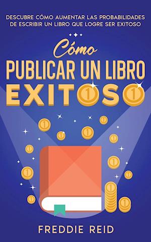 Cómo Publicar un Libro Exitoso