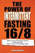 The Power Of Intermittent Fasting 16/8