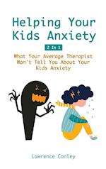 Helping Your Kids Anxiety 2 In 1