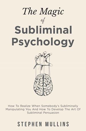 The Magic Of Subliminal Psychology