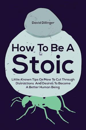 How To Be A Stoic