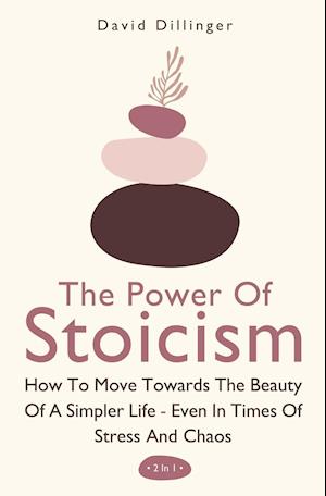 The Power Of Stoicism 2 In 1