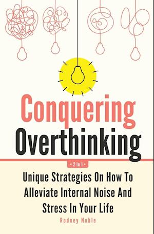 Conquering Overthinking 2 In 1