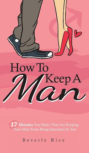 How To Keep A Man