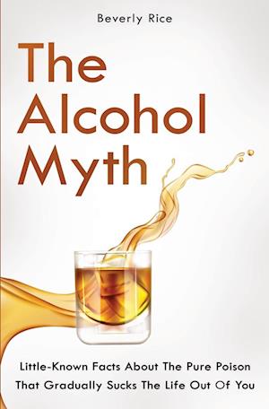 The Alcohol Myth