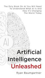 Artificial Intelligence Unleashed