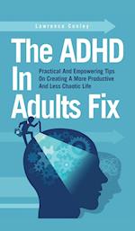 The ADHD In Adults Fix