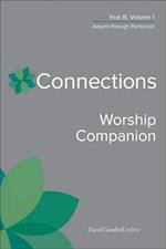 Connections Worship Companion, Year B, Volume 1