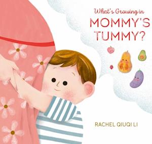 What's Growing in Mommy's Tummy?