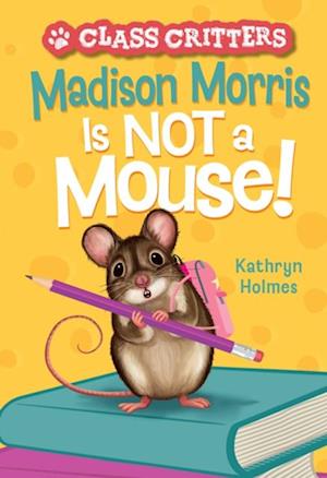 Madison Morris Is NOT a Mouse!