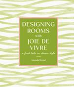 Designing Rooms with Joie de Vivre
