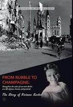 From Rubble To Champagne