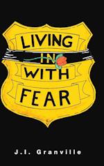 Living in with Fear 