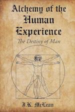 Alchemy of the Human Experience