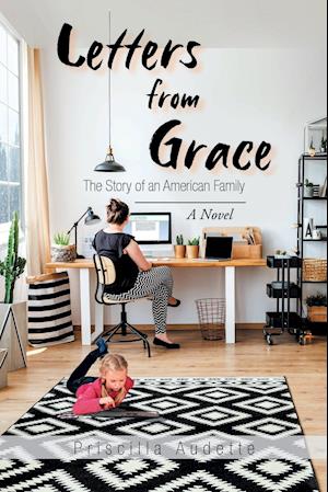 Letters from Grace: The Story of an American Family