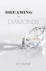 Dreaming of Diamonds