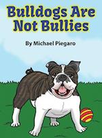 Bulldogs Are Not Bullies