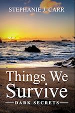 Things We Survive