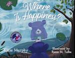 Where is Happiness?: A Little Bear Uncovers a Big Surprise! 