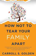 How Not To Tear Your Family Apart