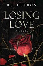 Losing Love: A Novel 