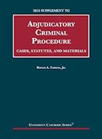 Adjudicatory Criminal Procedure, Cases, Statutes, and Materials, 2021 Supplement