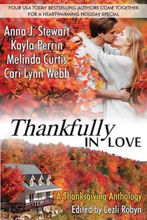 Thankfully in Love : A Thanksgiving Anthology