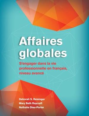 Affaires globales : S'engager dans la vie professionnelle en français, niveau avanc