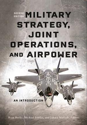 Military Strategy, Joint Operations, and Airpower