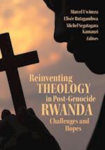 Reinventing Theology in Post-Genocide Rwanda : Challenges and Hopes 