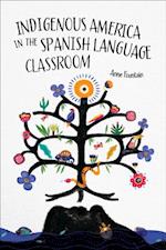 Indigenous America in the Spanish Language Classroom