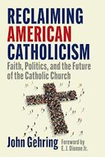 Reclaiming American Catholicism