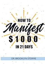 How to Manifest $1000 in 21 Days