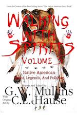 Walking With Spirits Volume 3 Native American Myths, Legends, And Folklore