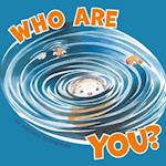 WHO ARE YOU? 
