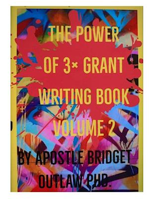 The Power of 3x Grant Writing - Volume 2