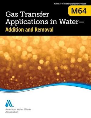 M64 Gas Transfer Applications in Water: Addition and Removal