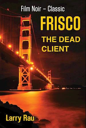 FRISCO The Dead Client