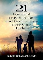 21 Powerful Prayers and Declarations for Your Children